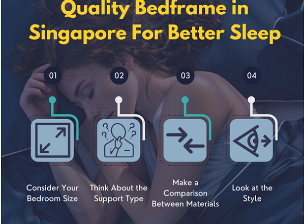 Choosing A Quality Bedframe in Singapore For Better Sleep